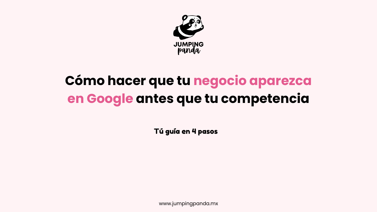 Cómo hacer que tu negocio aparezca en Google antes que tu competencia